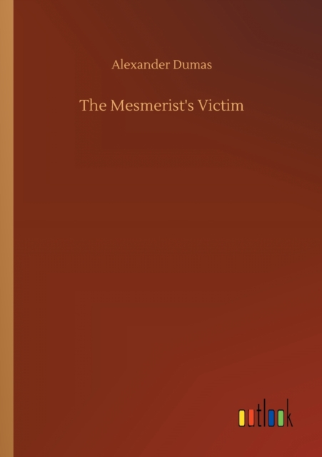 The Mesmerist's Victim, Paperback / softback Book
