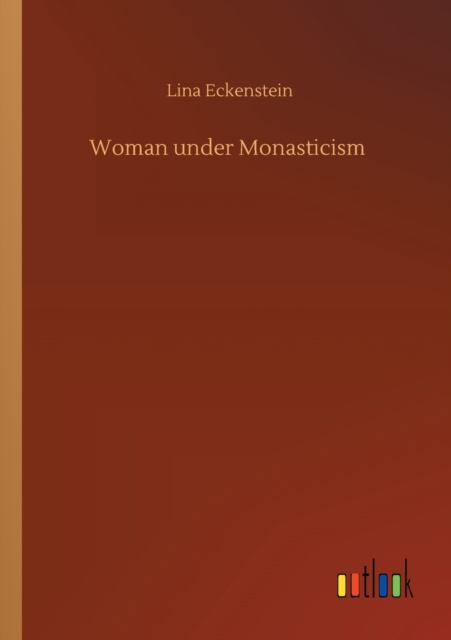 Woman under Monasticism, Paperback / softback Book