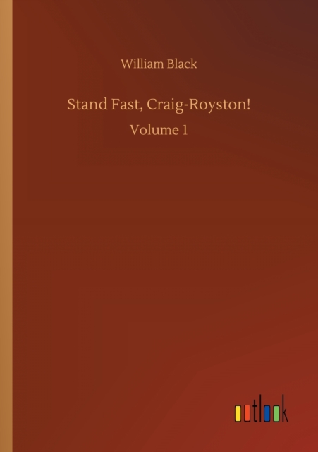 Stand Fast, Craig-Royston! : Volume 1, Paperback / softback Book