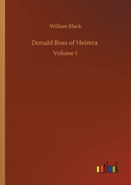 Donald Ross of Heimra : Volume 1, Paperback / softback Book