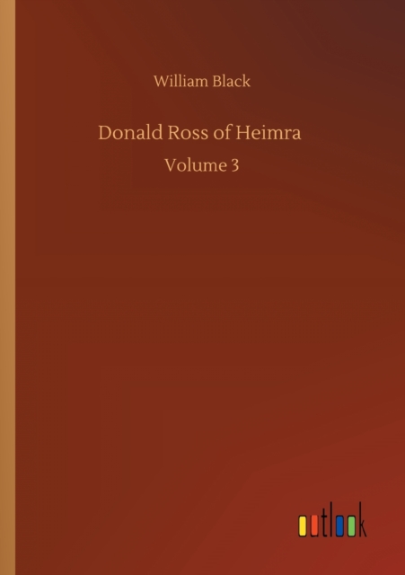 Donald Ross of Heimra : Volume 3, Paperback / softback Book