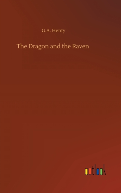 The Dragon and the Raven, Hardback Book