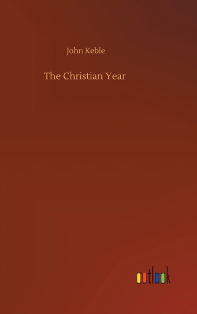 The Christian Year, Hardback Book