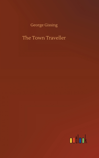 The Town Traveller, Hardback Book