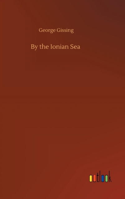 By the Ionian Sea, Hardback Book