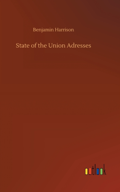 State of the Union Adresses, Hardback Book