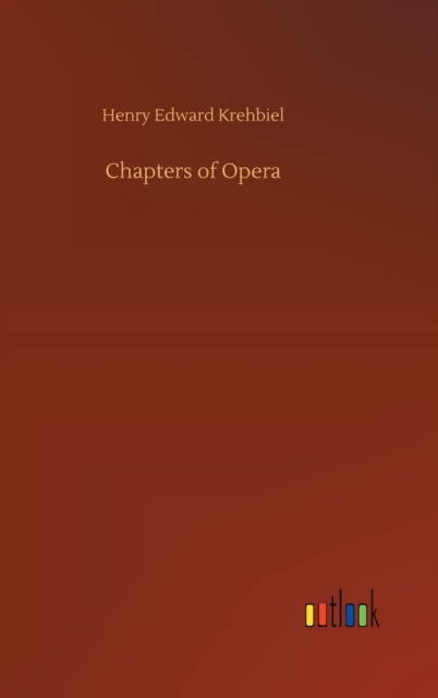 Chapters of Opera, Hardback Book