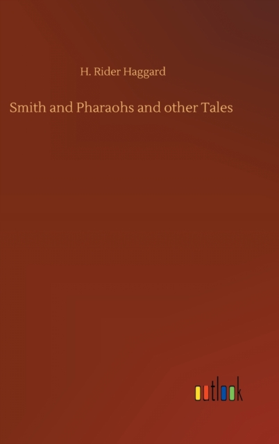 Smith and Pharaohs and other Tales, Hardback Book