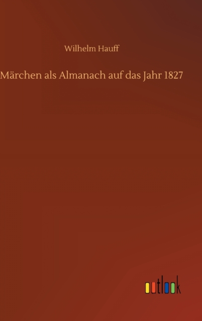 Marchen als Almanach auf das Jahr 1827, Hardback Book