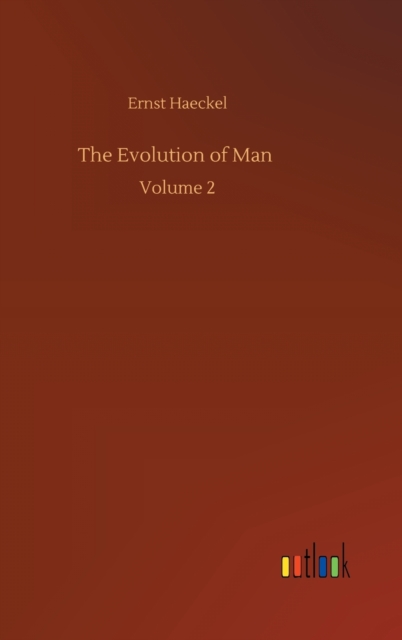 The Evolution of Man : Volume 2, Hardback Book