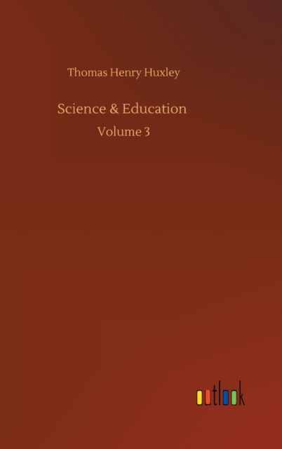 Science & Education : Volume 3, Hardback Book