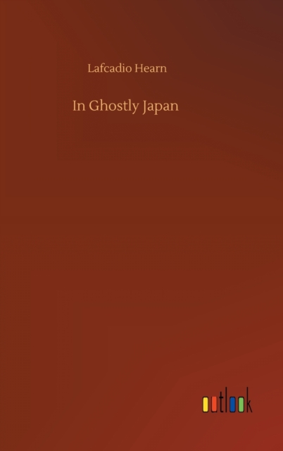 In Ghostly Japan, Hardback Book