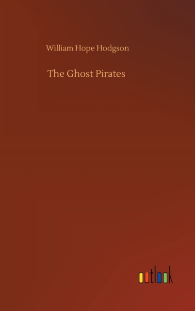 The Ghost Pirates, Hardback Book