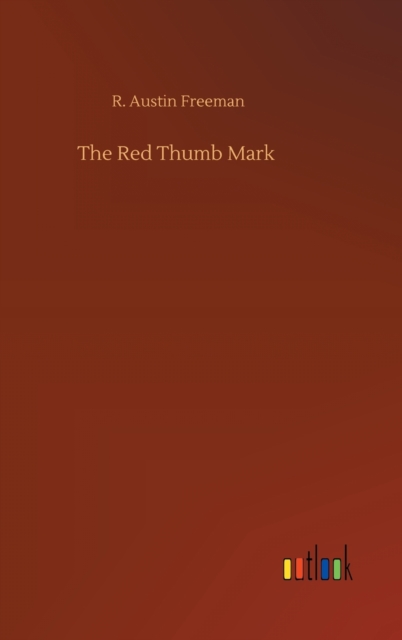 The Red Thumb Mark, Hardback Book