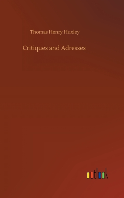 Critiques and Adresses, Hardback Book