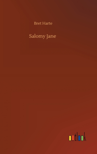 Salomy Jane, Hardback Book