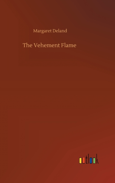 The Vehement Flame, Hardback Book