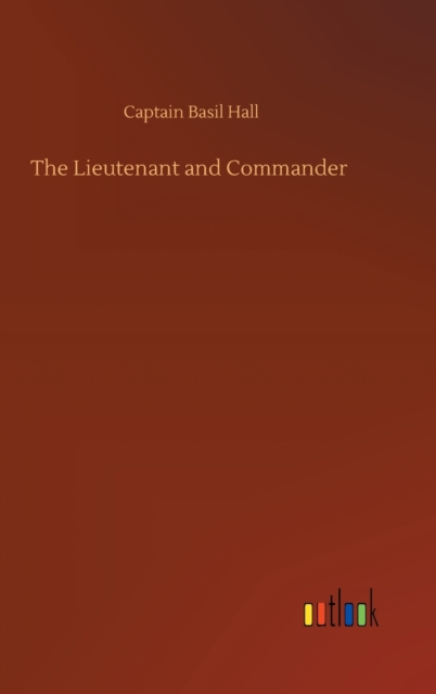 The Lieutenant and Commander, Hardback Book
