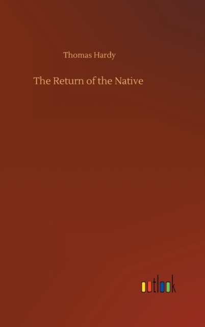 The Return of the Native, Hardback Book
