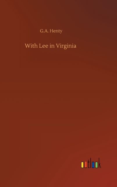 With Lee in Virginia, Hardback Book