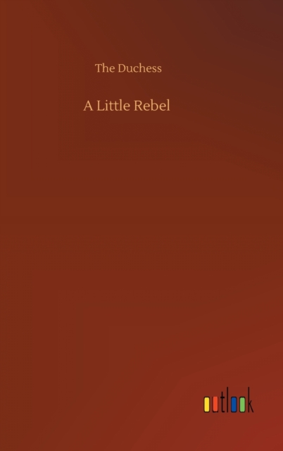 A Little Rebel, Hardback Book
