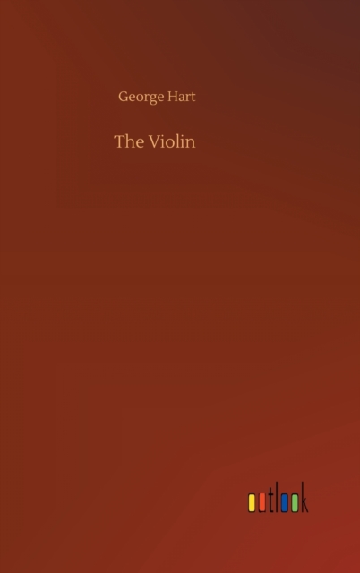 The Violin, Hardback Book