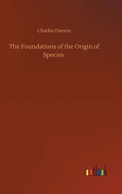 The Foundations of the Origin of Species, Hardback Book