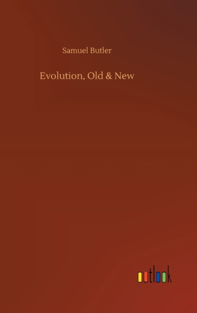 Evolution, Old & New, Hardback Book
