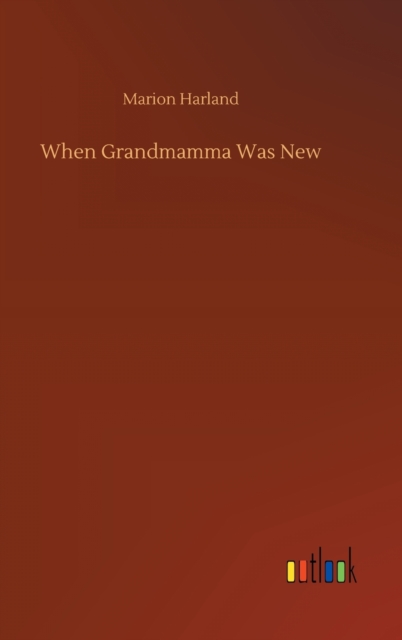 When Grandmamma Was New, Hardback Book