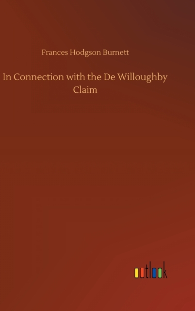 In Connection with the De Willoughby Claim, Hardback Book