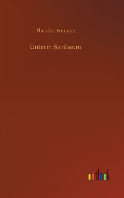 Unterm Birnbaum, Hardback Book