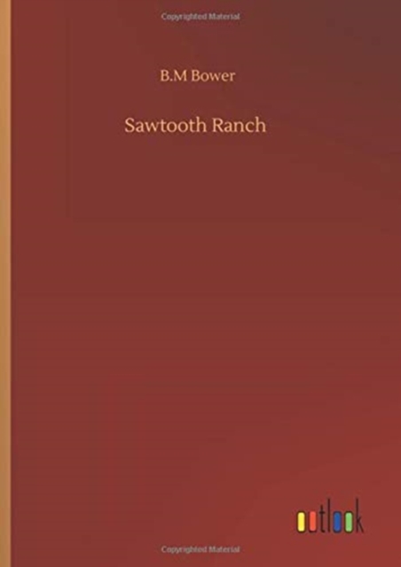 Sawtooth Ranch, Hardback Book
