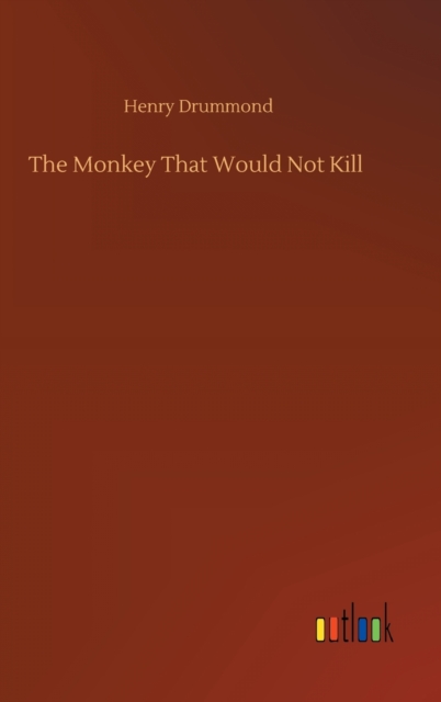 The Monkey That Would Not Kill, Hardback Book