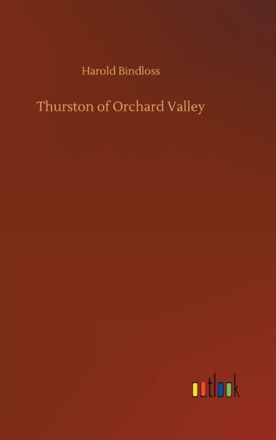 Thurston of Orchard Valley, Hardback Book