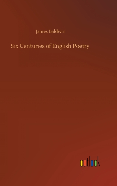 Six Centuries of English Poetry, Hardback Book