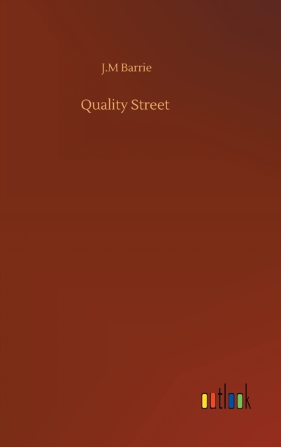 Quality Street, Hardback Book