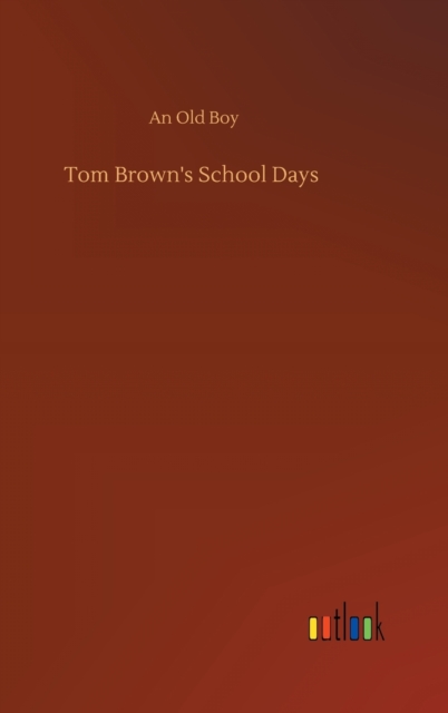 Tom Brown's School Days, Hardback Book