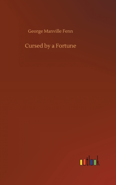 Cursed by a Fortune, Hardback Book
