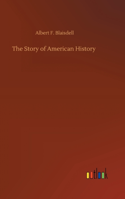 The Story of American History, Hardback Book