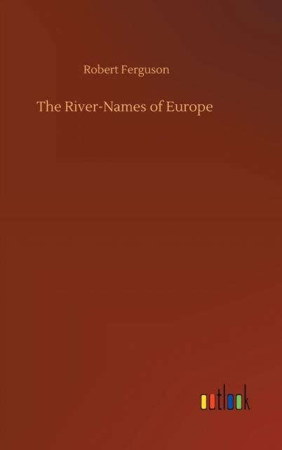 The River-Names of Europe, Hardback Book