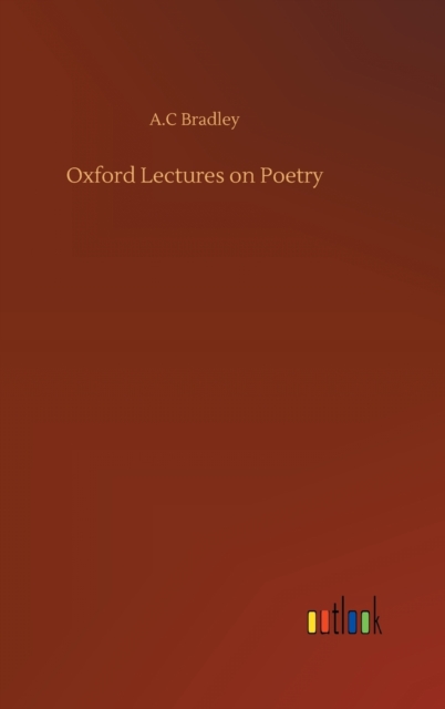 Oxford Lectures on Poetry, Hardback Book