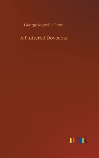 A Fluttered Dovecote, Hardback Book