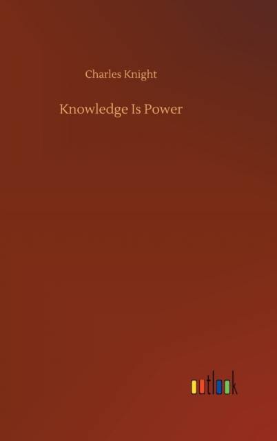 Knowledge Is Power, Hardback Book