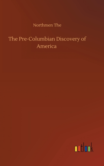 The Pre-Columbian Discovery of America, Hardback Book