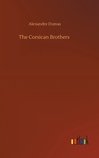 The Corsican Brothers, Hardback Book