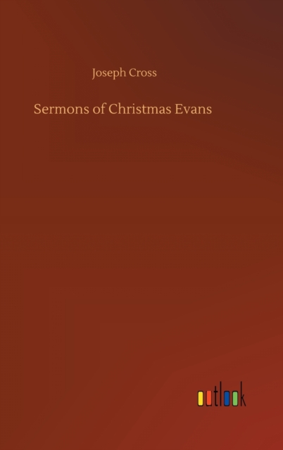 Sermons of Christmas Evans, Hardback Book