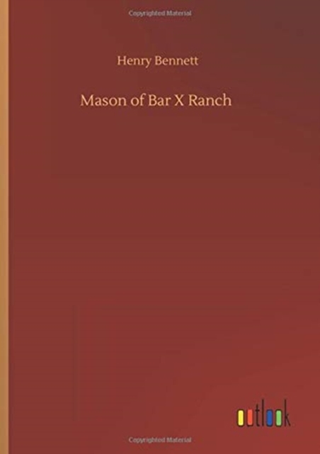 Mason of Bar X Ranch, Hardback Book