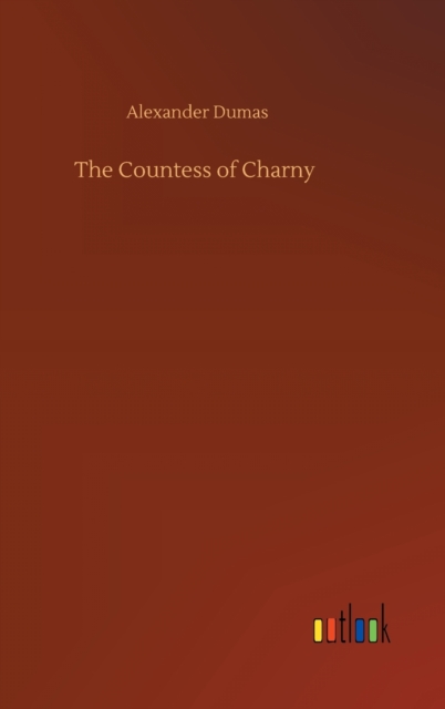 The Countess of Charny, Hardback Book