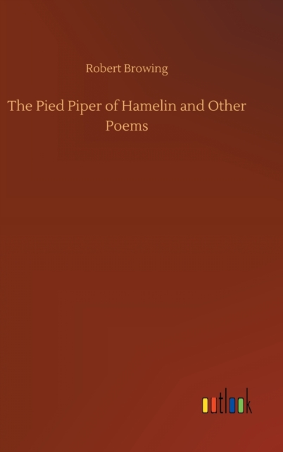 The Pied Piper of Hamelin and Other Poems, Hardback Book