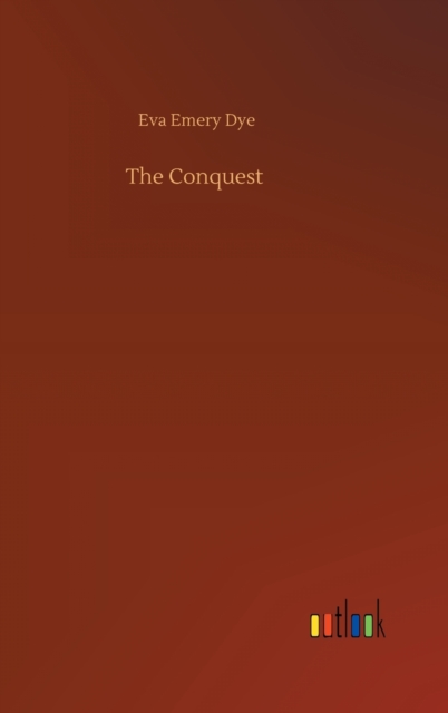 The Conquest, Hardback Book